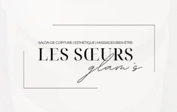 Beauté, coiffure et bien-être Le Chatelet en Brie, en Seine et Marne (77) LES SOEURS GLAM'S