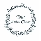 ARTISAN FLEURISTE RUBELLES, en Seine et Marne TOUT AUTRE CHOSE